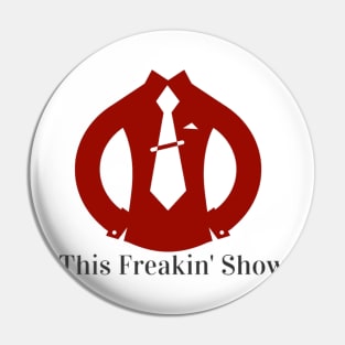 This Freakin Show - Vintage Logo Pin