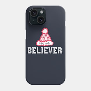 Team Santa Believe In Christmas Phone Case