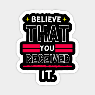 Colorful Believe That You Received It Christian Design Magnet