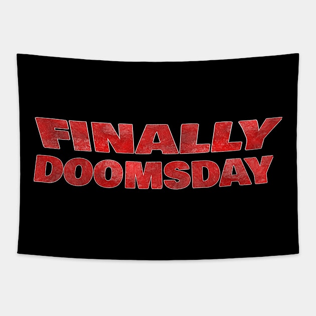 FINALLY DOOMSDAY Tapestry by FromBerlinGift