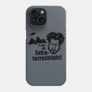 ANCIENT ALIENS - DA EXTRATERRESTRIALS! Phone Case