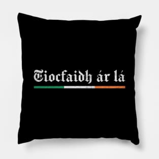 Tiocfaidh ár lá / Our Day Will Come Pillow