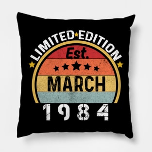 Est March 1984 Limited Edition 40th Birthday Gifts 40 Years Old Pillow