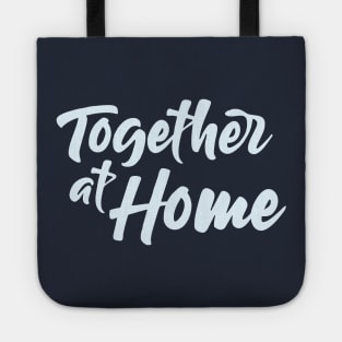 Together At Home / The Global World's every citizen supports each other / Stay Safe Tote