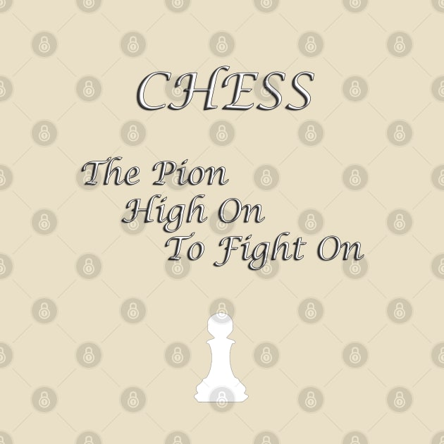 Chess Slogan - The Pion by The Black Panther