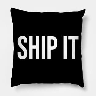 Ship It Pillow