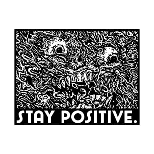 Stay Positive T-Shirt