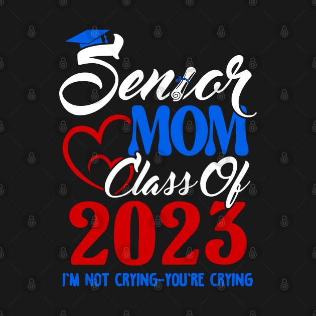 Senior Mom. Senior 2023. Class of 2023 Graduate. by KsuAnn