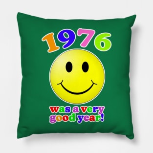 1976 Was A Very Good Year! Pillow