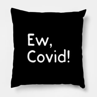 Ew Covid Pillow