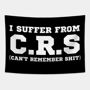 I Suffer From Crs Tapestry