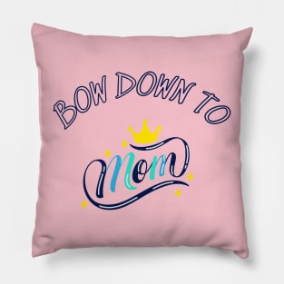 Bown Down To Mom, Mothers Day, Best Stickers Pillow