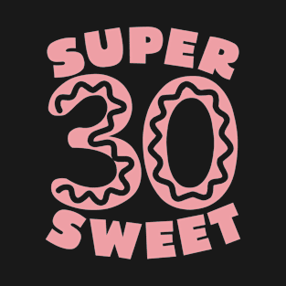 Super Sweet 30 Donu T-Shirt