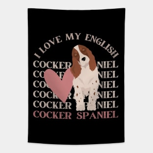 I love my English Cocker Spaniel Life is better with my dogs Dogs I love all the dogs Tapestry