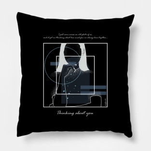 Thinking about You version 7 Pillow