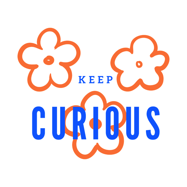 Keep curious by VeganRiseUp