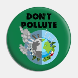 funny don't pollute happy Earth day 2024 Pin