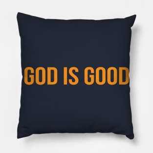 God Is Good Cool Motivational Christian Pillow