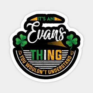 It's An Evans Thing You Wouldn't Understand Magnet