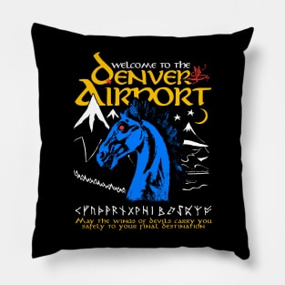 Welcome To The Denver Airport Pillow