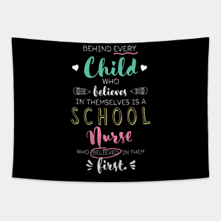 Great School Nurse who believed - Appreciation Quote Tapestry