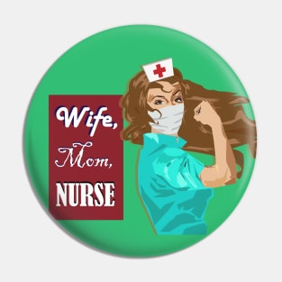 Wife, Mom, Nurse Gift for Brunette RN Pin