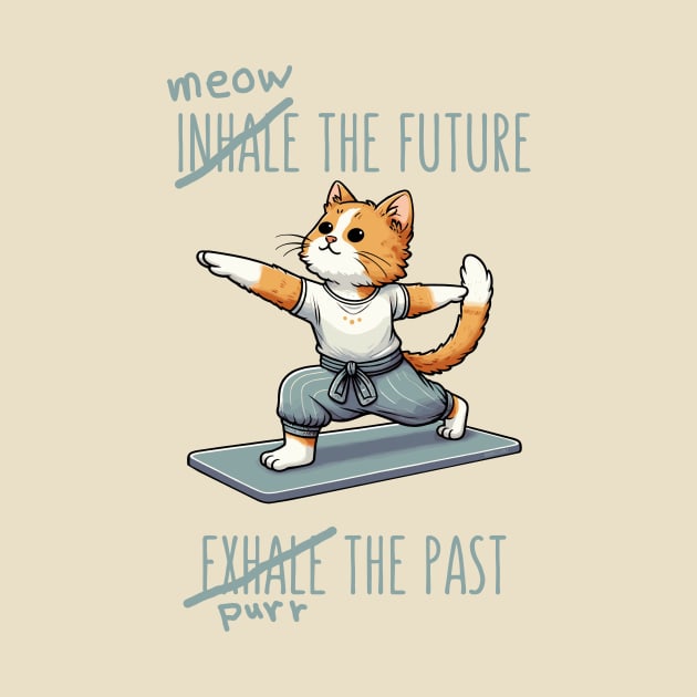 Inhale the future exhale the past by Bomdesignz