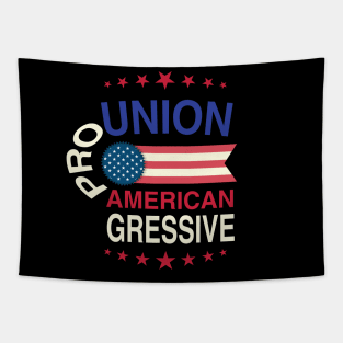 Pro Union, Pro American, Progressive Tapestry