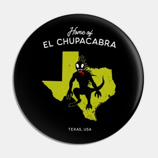 Home of El Chupacabra - Texas USA Pin