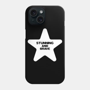 Stunning and brave Star - typography art Series 1 - 3 WHITE Phone Case