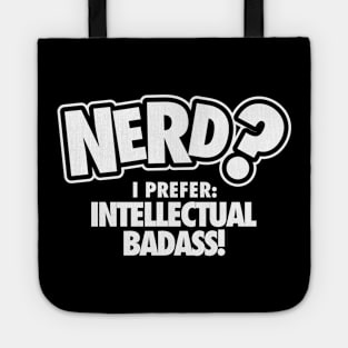 I prefer intellectual badass Tote