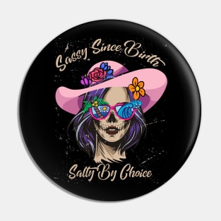 Sassy Since Birth Salty By Choice Skull Beach Sun Pin