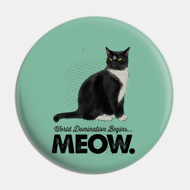 World Domination Begins...Meow. Pin by MikeBrennanAD