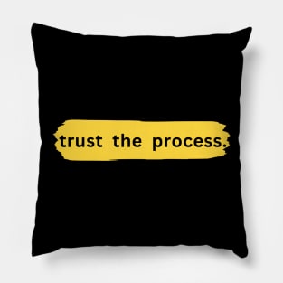 trust the process quotes Pillow