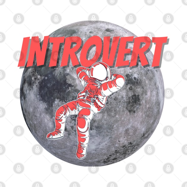 Introvert - astronaut on the moon by MoodyRebelWear