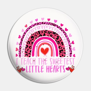 I Teach The Sweetest Hearts Rainbow Teacher Valentines Day Pin