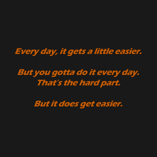 Every day, it gets a little easier by ItNeedsMoreGays