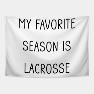 My Favorite Season is LaCrosse Tapestry