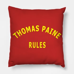 Thomas Paine Rules Pillow