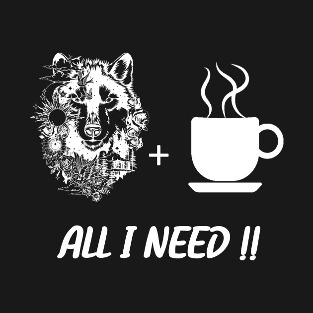 Discover All i need is my dog and my coffe - Dog And Coffee Lover - T-Shirt