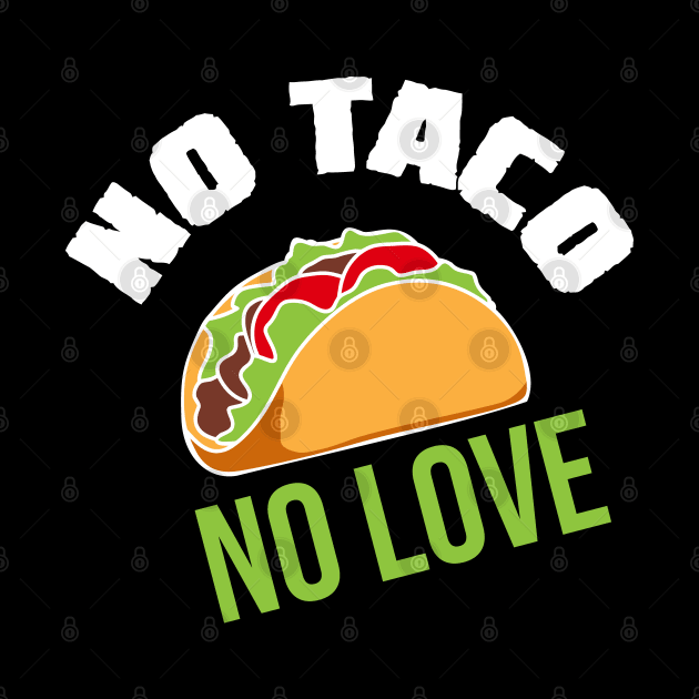 No Love No Tacos by Rundown