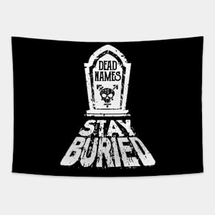 Dead Names Stay Buried Tapestry