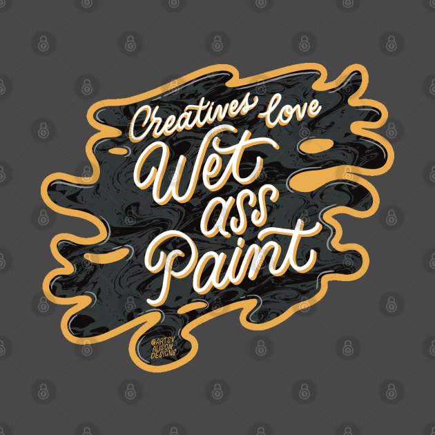 Wet ass paint by artsyalison