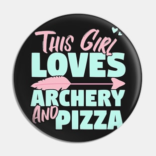 This Girl Loves Archery And Pizza Gift product Pin