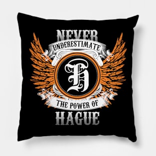 Hague Name Shirt Never Underestimate The Power Of Hague Pillow