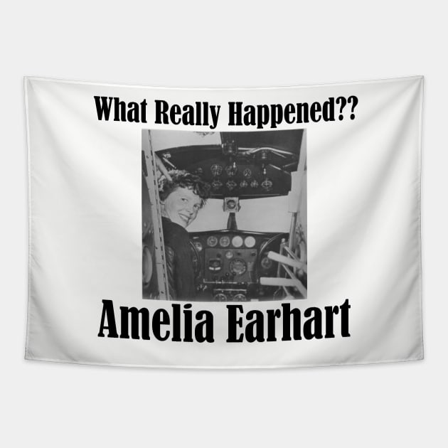 Amelia Earhart - What Really Happened?? Tapestry by MisterBigfoot