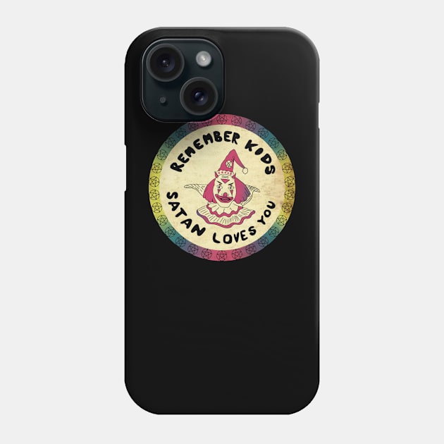 Remember Kids Satan Love You Phone Case by Veljam