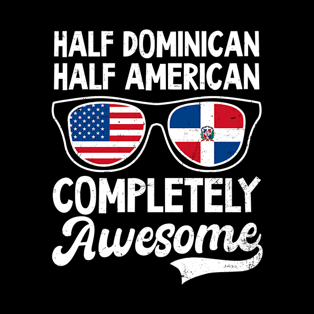 Dominican Republic Shirt | Half Dominican American Awesome by Gawkclothing