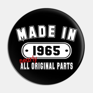 Made In 1965 Nearly All Original Parts Pin