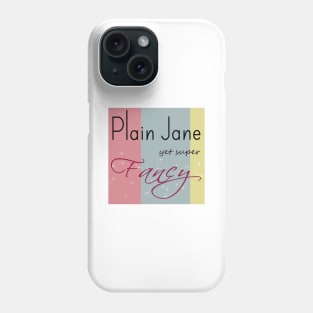Plain Jane Yet Super *FANCY* - Sparkle Phone Case